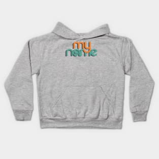 My Name Kids Hoodie